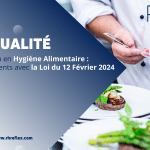 Formation en Hygiène Alimentaire dans la Restauration Commerciale : Quels Changements avec la Loi du 12 Février 2024 ?